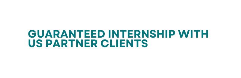 Guaranteed Internship with US Partner Clients